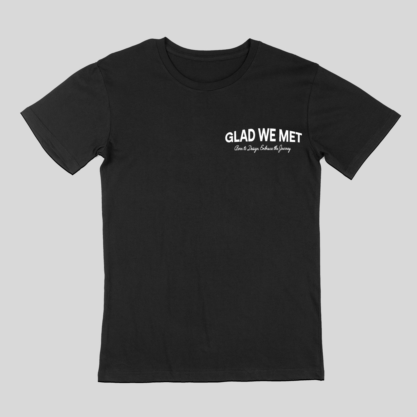 Glad We Met Staple T-Shirt (Black)